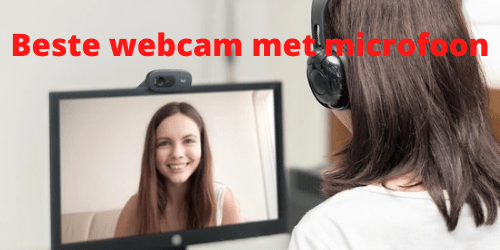 Beste webcam met microfoon