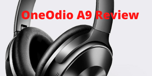 OneOdio A9 Review