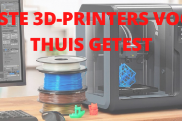 Beste 3D-printers voor thuis getest