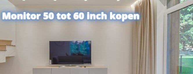 monitor_50_tot_60_inch_kopen