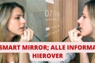Alle-info-over-de-smart-mirror