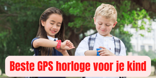 GPS horloge voor je kind