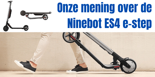 Onze mening over de Ninebot ES4 e-step