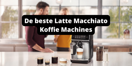 Latte Macchiato Koffie Machines