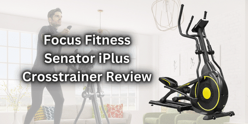Focus Fitness Senator iPlus Crosstrainer Review