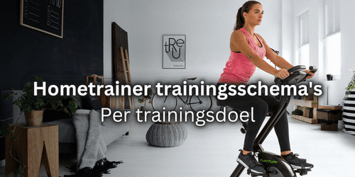 Hometrainer trainingsschema per trainingsdoel