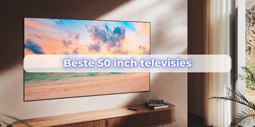 beste 50 inch tv kopen