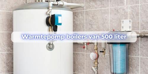 warmtepomp boiler 500 liter